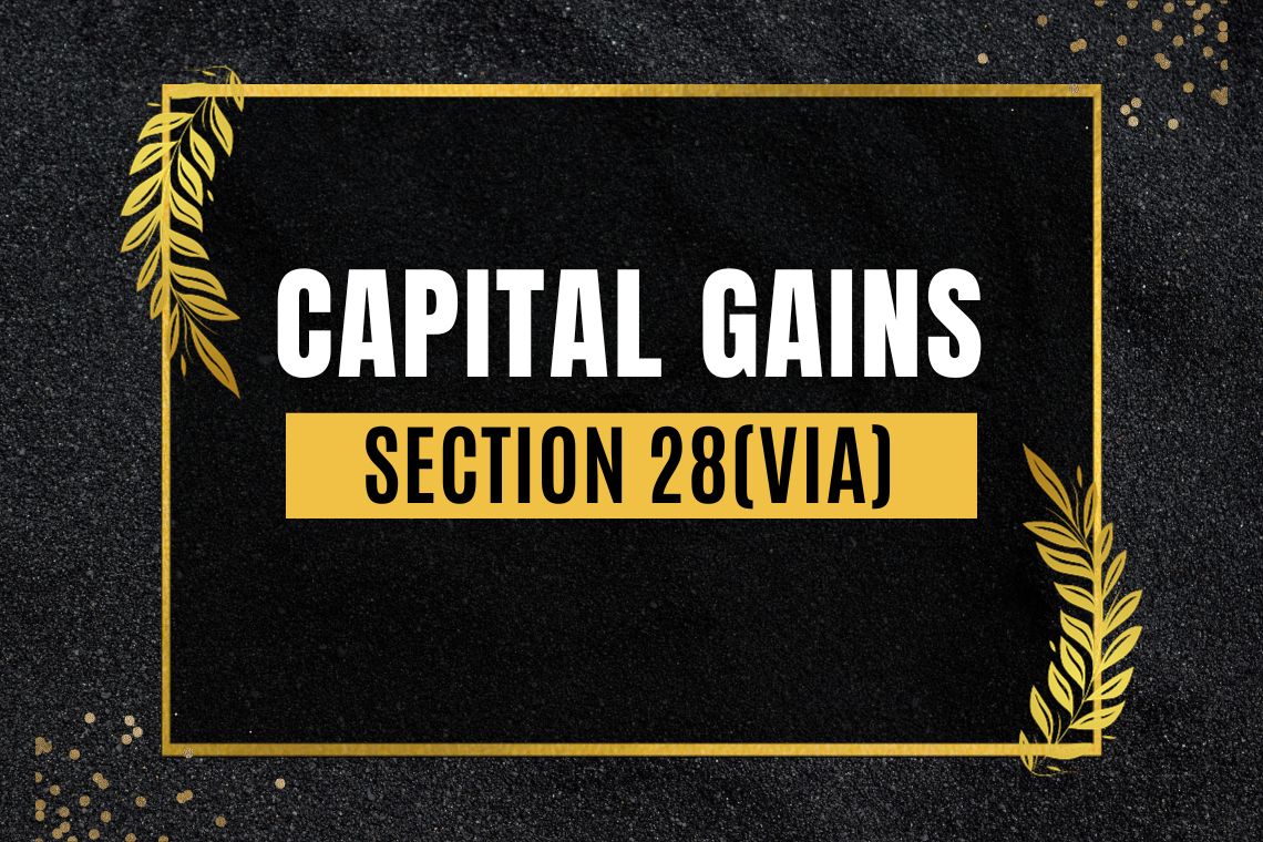 Computation of Capital Gains [Section 28(via)