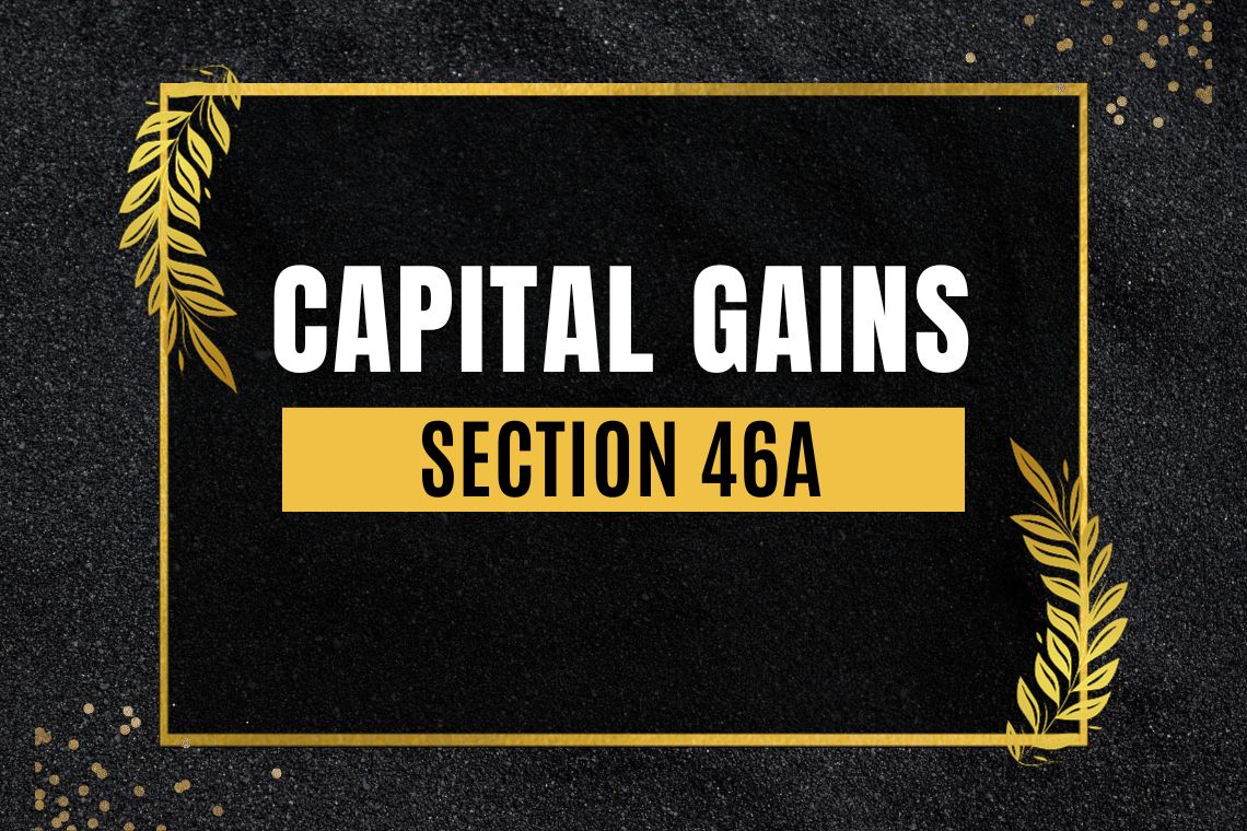 Computation of Capital Gains [Section 46A]