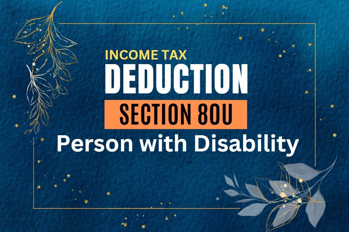 Deduction under Section 80U