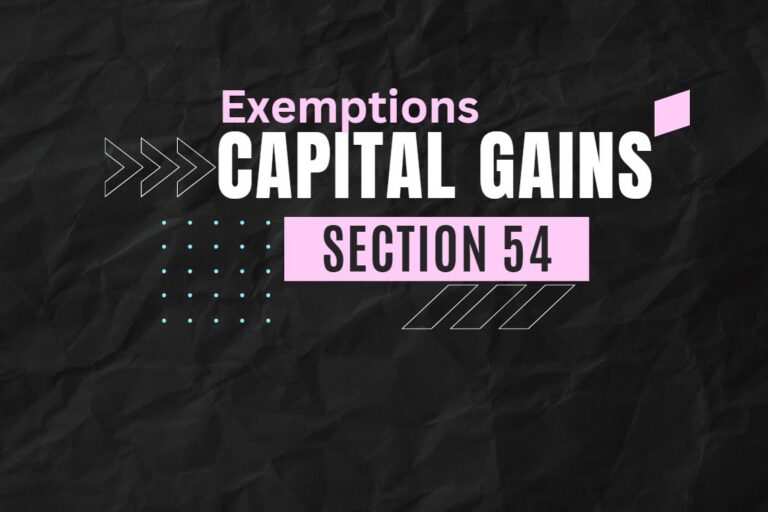 Exemption of Long-term Capital Gains Tax under Section 54
