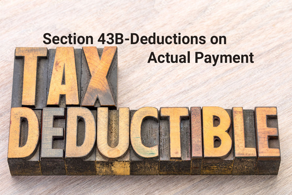 Section 43B-Deductions Allowed only on Actual Payment