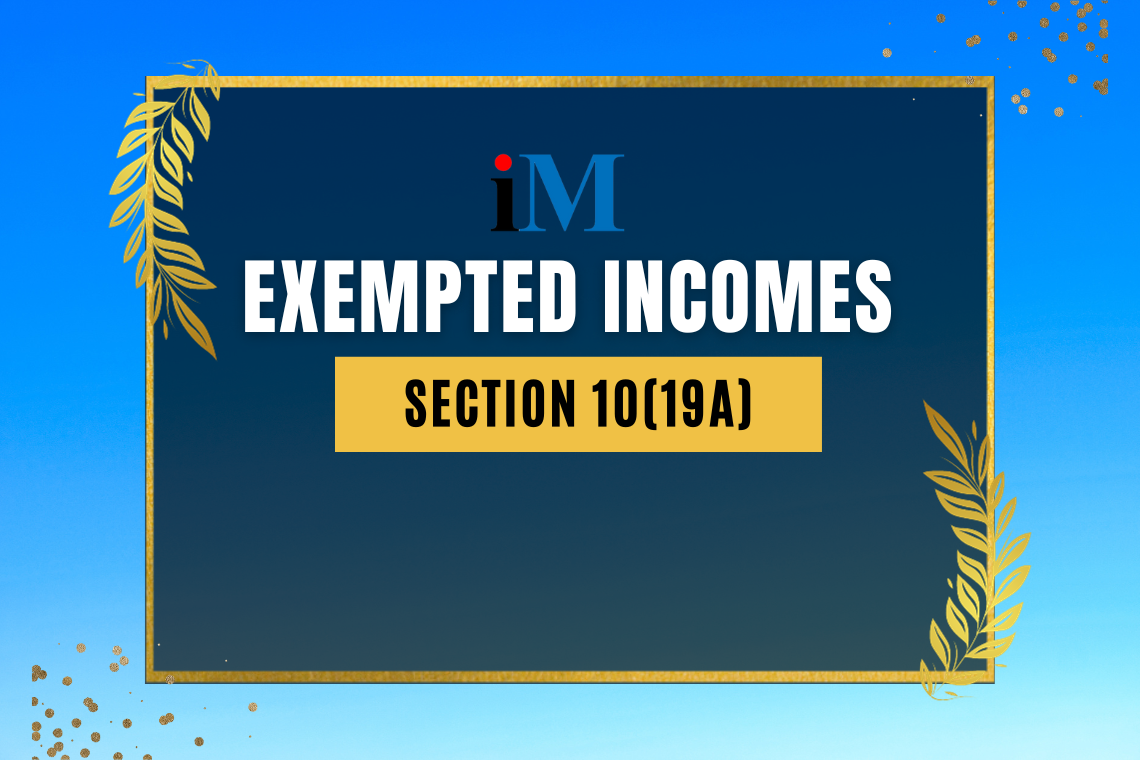 Exempted Incomes-Section 10(19A)