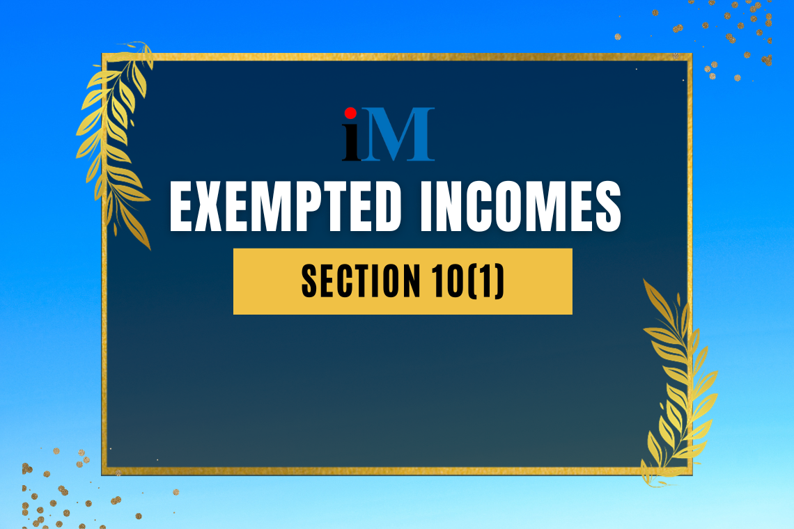 Exempted Incomes-Section 10(1)