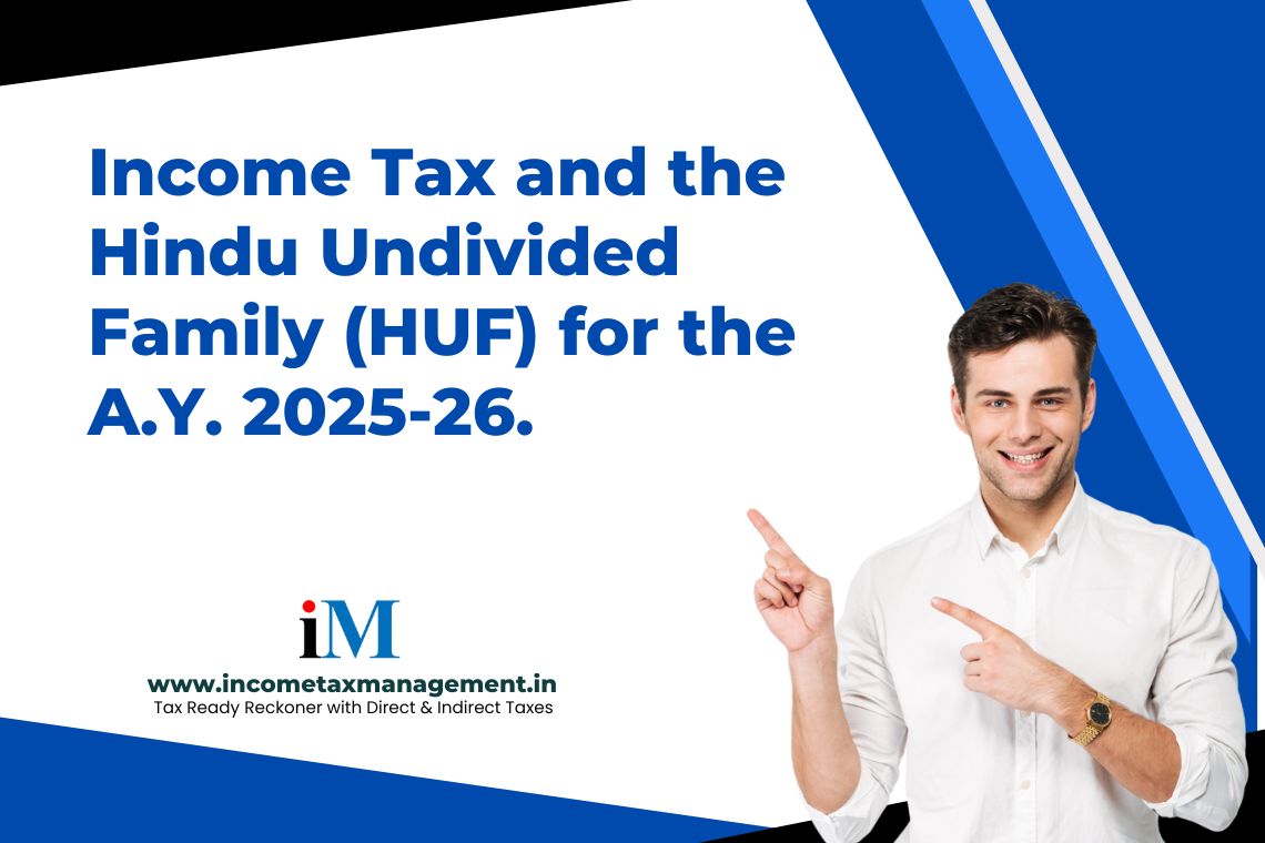 Income Tax and the Hindu Undivided Family (HUF) for the AY 2025-26