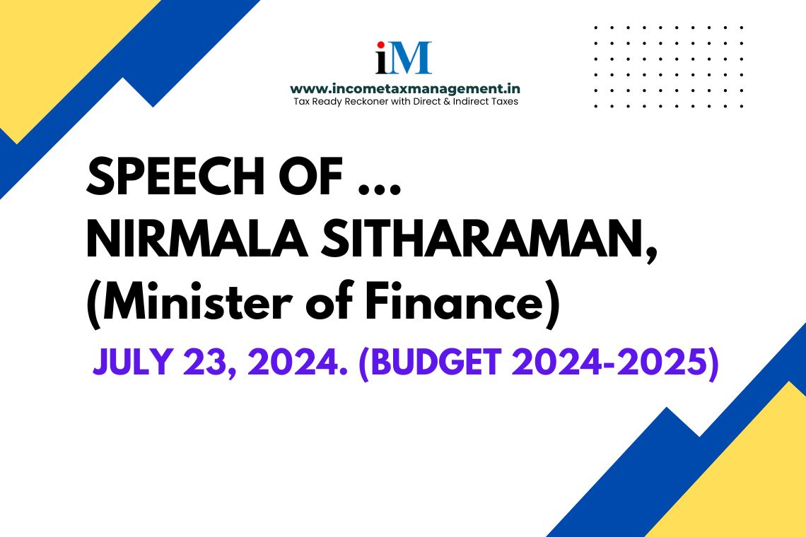 Speech of Nirmala Sitharaman- Minister of Finance- July 23- 2024 (Budget 2024-2025)