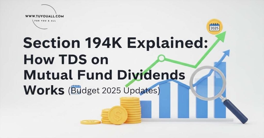 Section 194K Explained- How TDS on Mutual Fund Dividends Works